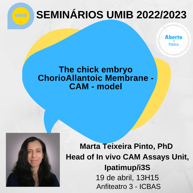 Seminário UMIB 2023 - The chick embryo ChorioAllantoic Membrane - CAM - model