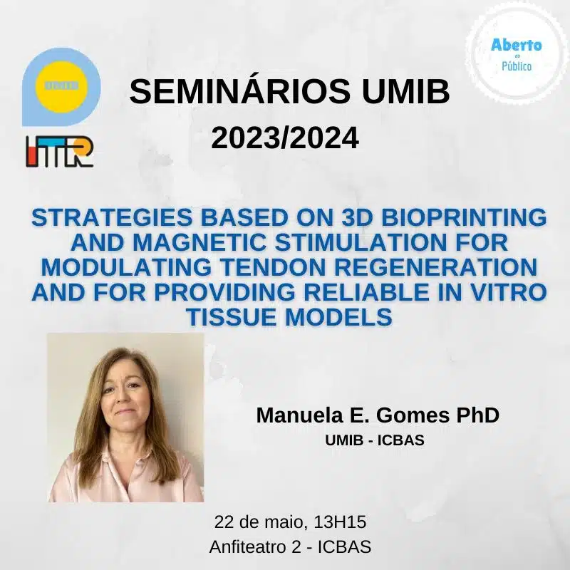 Seminars UMIB 2024 - Strategies based on 3D Bioprinting and magnetic stimulation for modulating tendon regeneration and for providing reliable in vitro