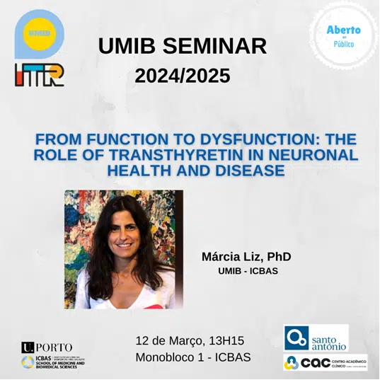 Seminars UMIB 2025 - From function to dysfunction: the role of transthyretin in neuronal health and disease