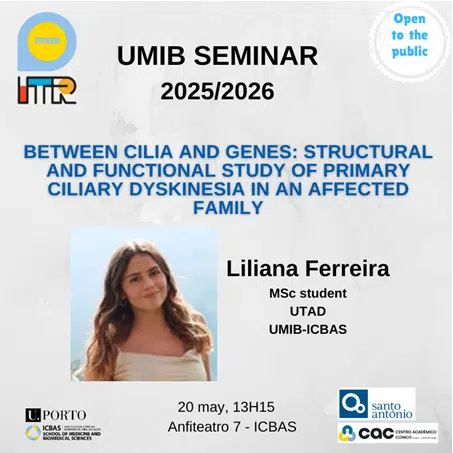 Seminars UMIB 2026 – Between Cilia and Genes: Structural and functional study of Primary Ciliary Dyskinesia in an affected family